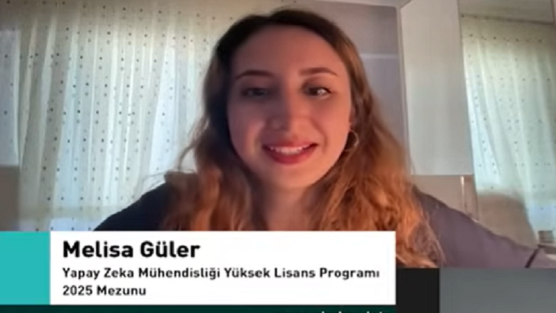 Melisa Güler / Yapay Zeka Mühnedisliği YL, 2025